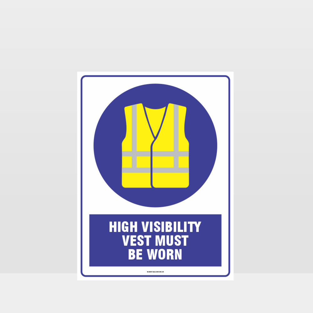 Custom Design Sign,Mandatory High Visibility Vest Must Be Worn Sign