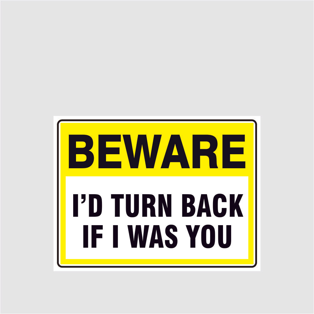 Custom Signs Outdoor Metal,Beware Turn Back