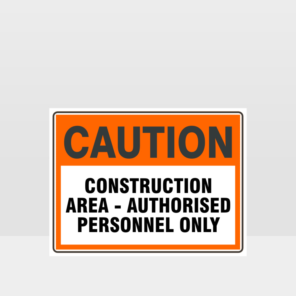 Custom Signs Personalized,Caution Construction Area Authorised Personnel Only