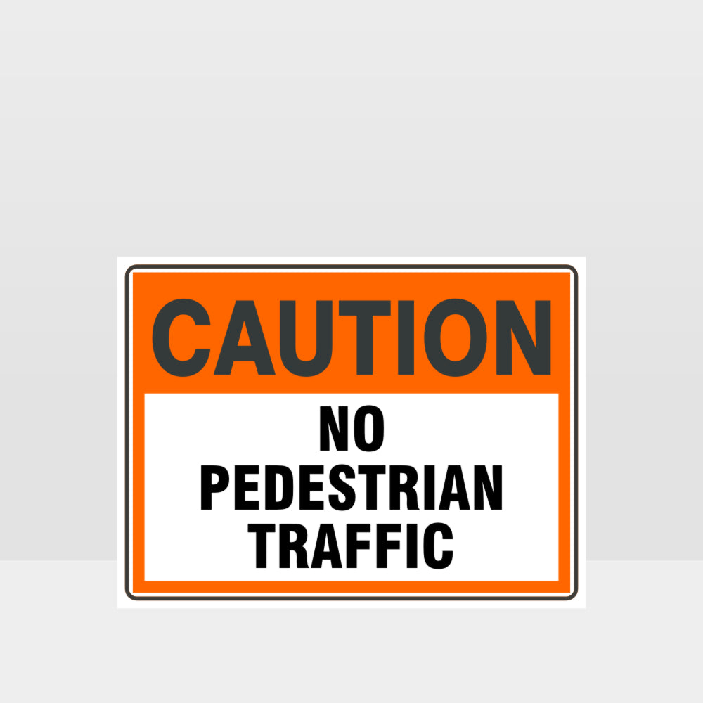 Custom Sign,Caution No Pedestrian Traffic Sign