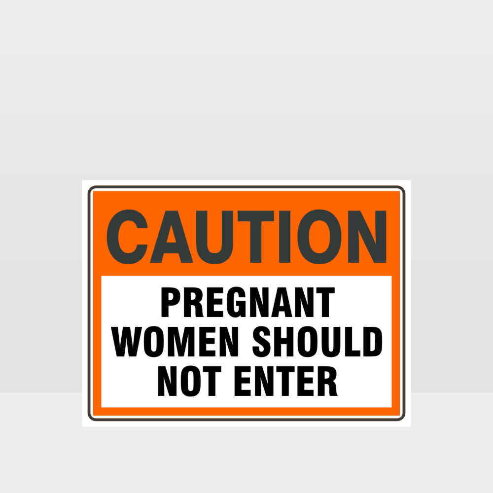 Customized Hazard Signs,Caution Pregnant Women Should Not Enter Sign