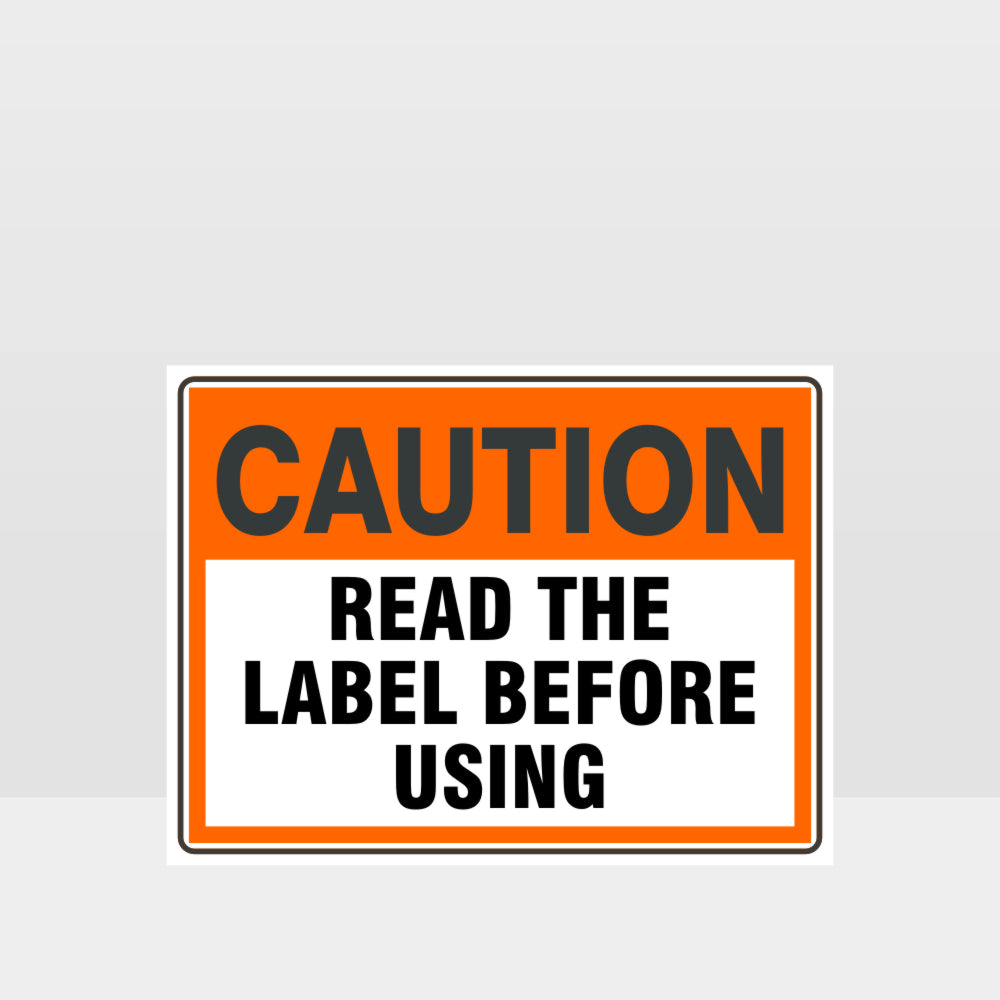 Customized Hazard Signs,Caution Read The Label Before Using Sign