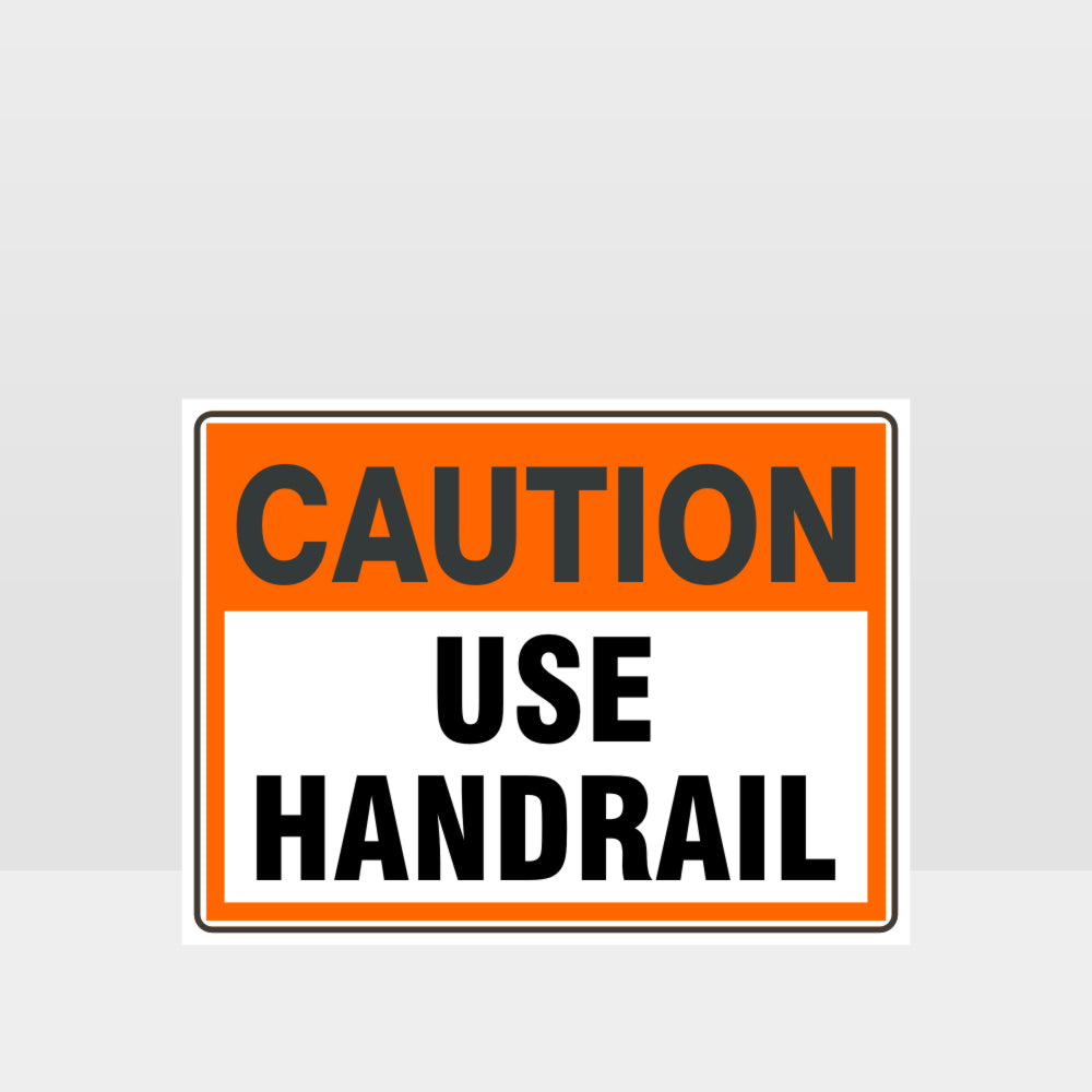 Custom Sign,Caution Use Handrail Sign