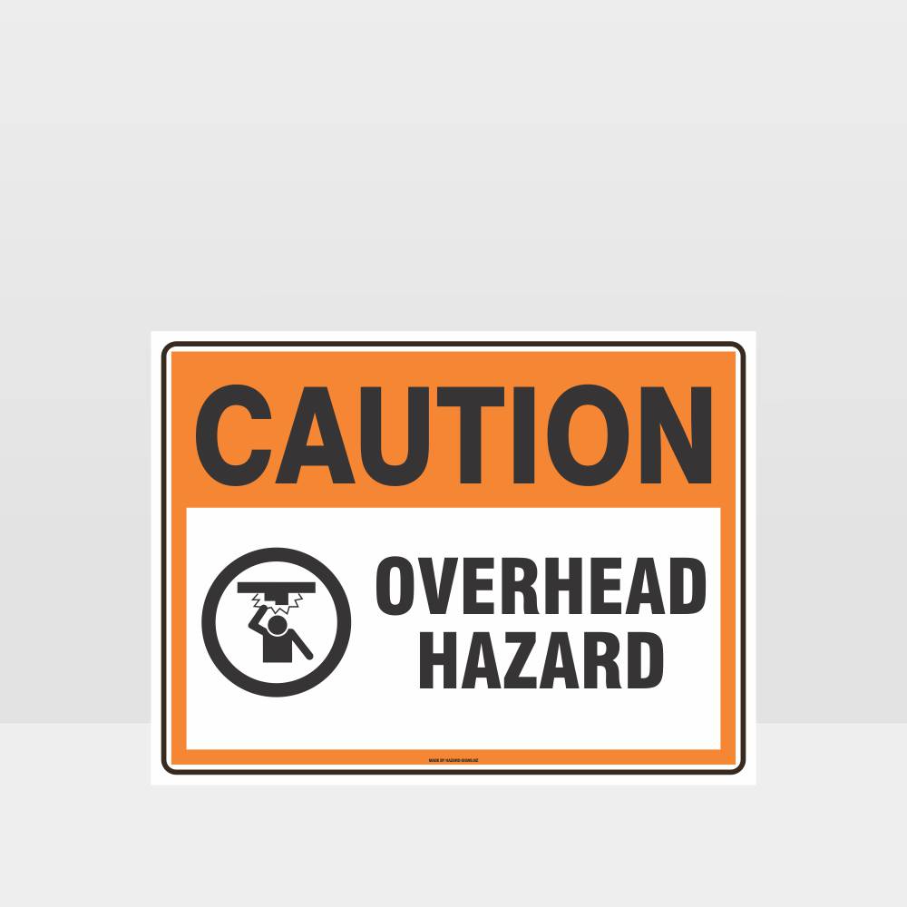 Customized Safety Signs,Caution Overhead Hazard Sign