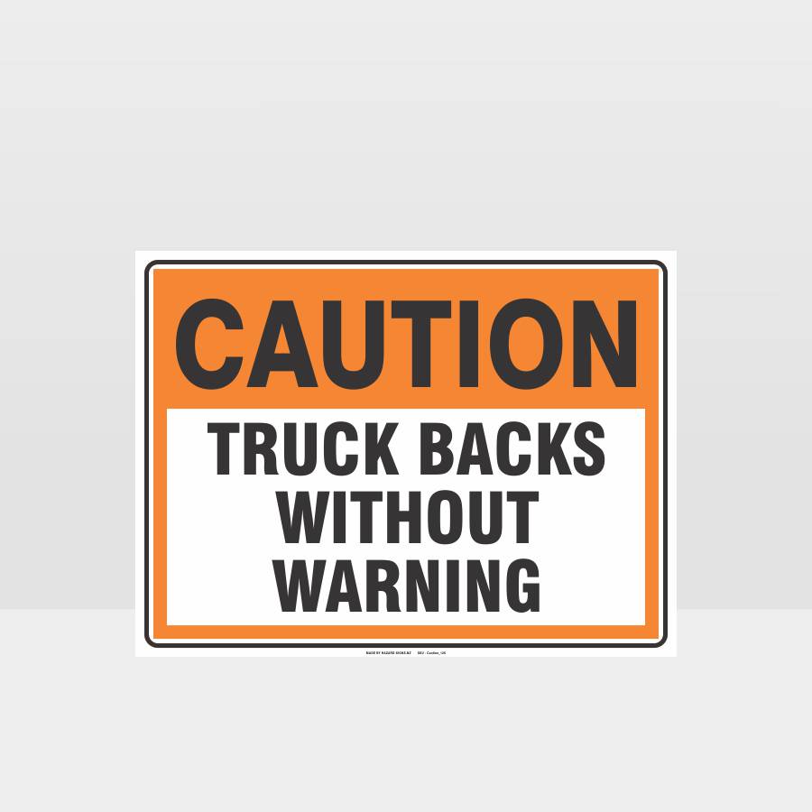 Custom Metal Sign,Caution Truck Backs Without Warning Sign