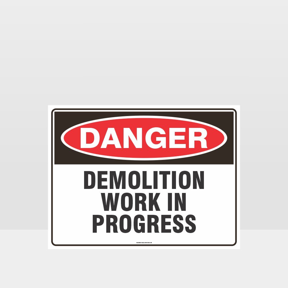 Custom Sign,Danger Demolition Work In Progress Sign