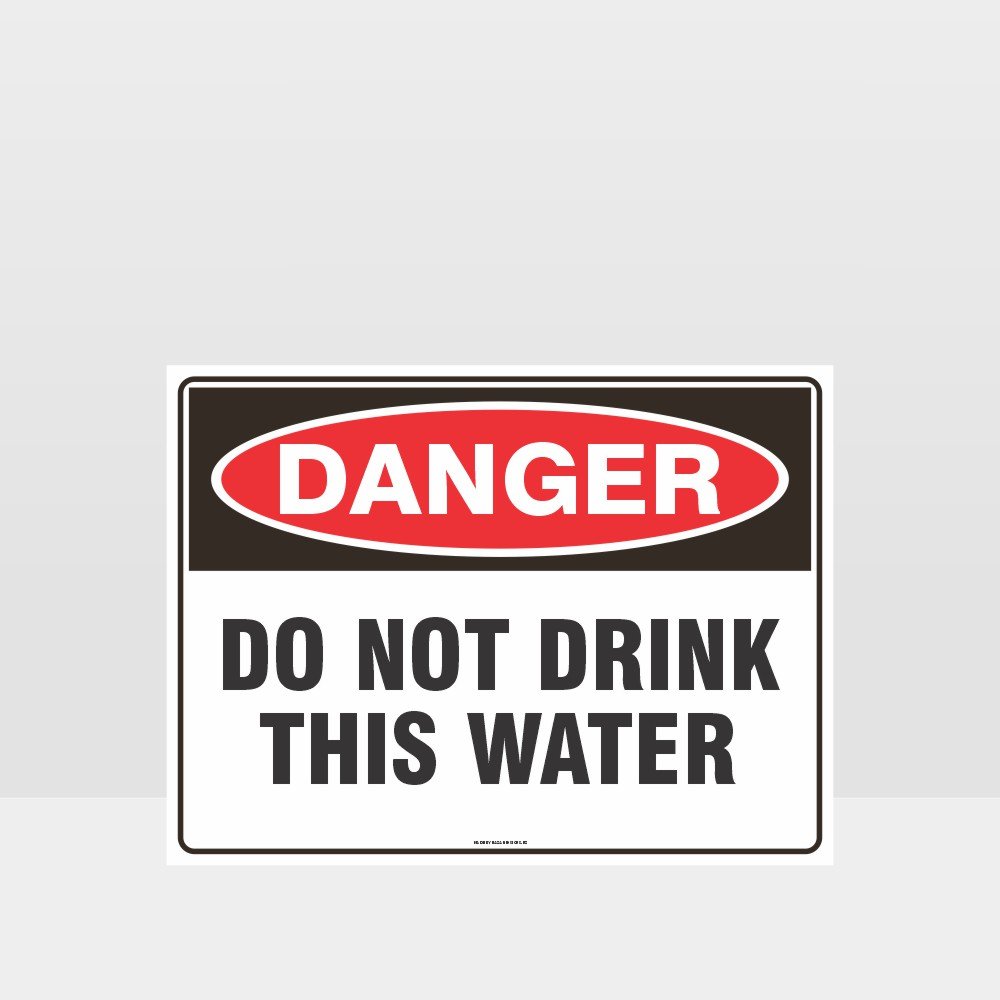 Custom Design Sign,Danger Do Not Drink This Water Sign