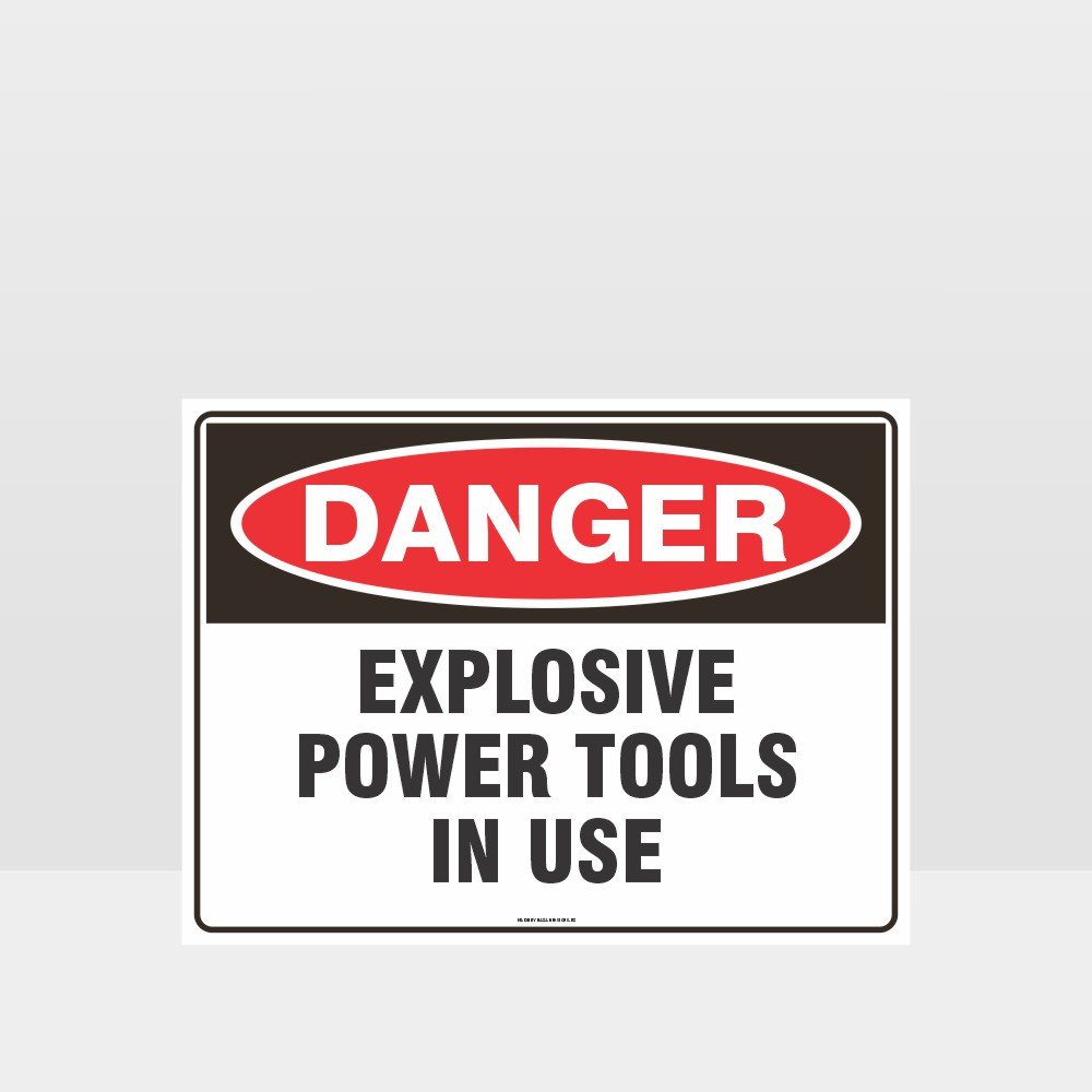 Custom Design Sign,Danger Explosive Power Tools In Use