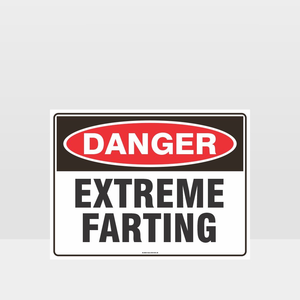 Custom Gate Signs,Danger Extreme Farting Sign