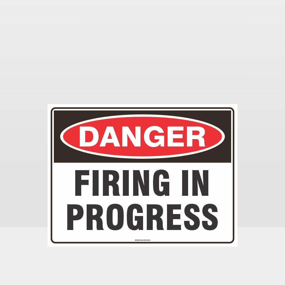 Custom Signs For Business,Danger Firing In Progress Sign