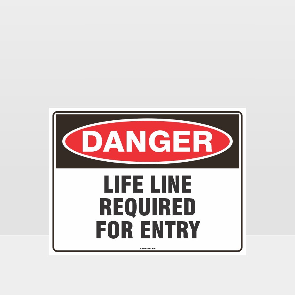Custom Signs Personalized,Danger Life Line Required For Entry Sign