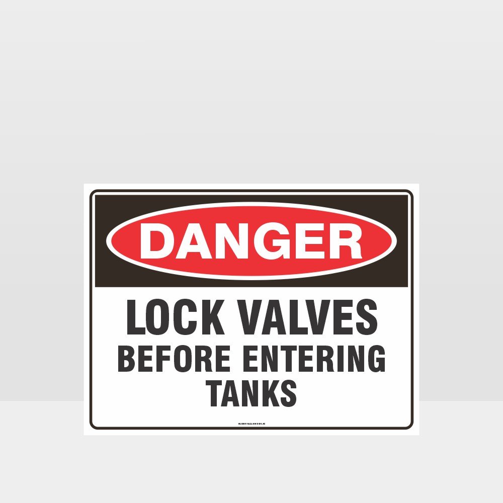 Custom Yard Signs,Danger Lock Valves Before Entering Tanks Sign