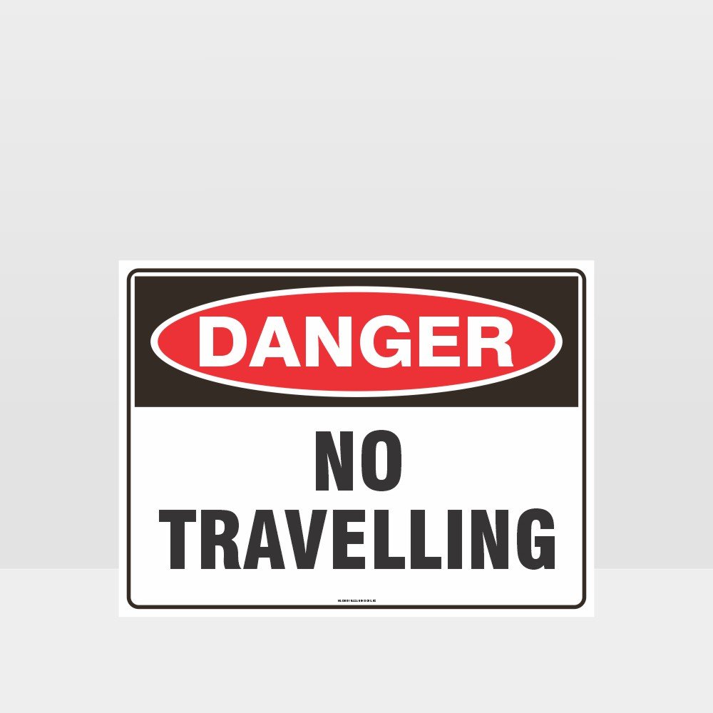 Custom Sign,Danger No Traveling Sign