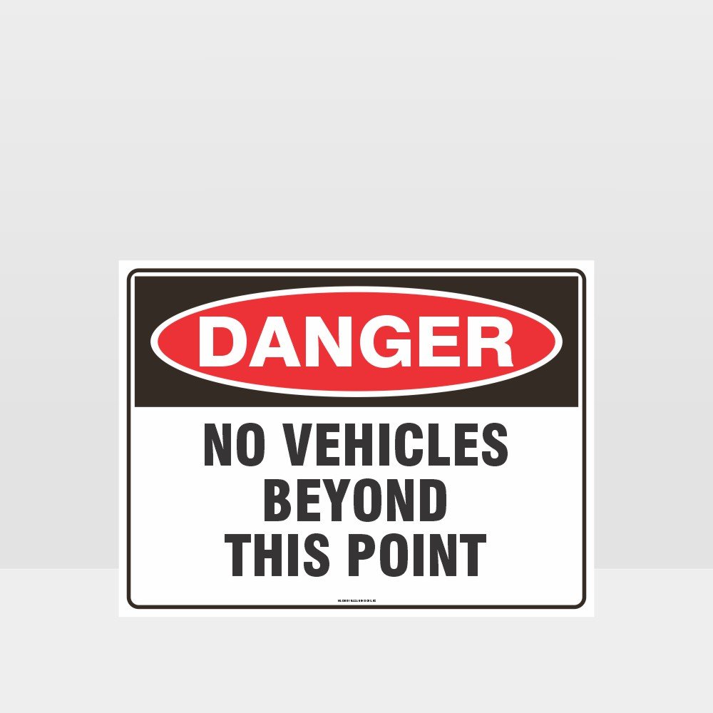 Custom Design Sign,Danger No Vehicle Beyond This Point Sign