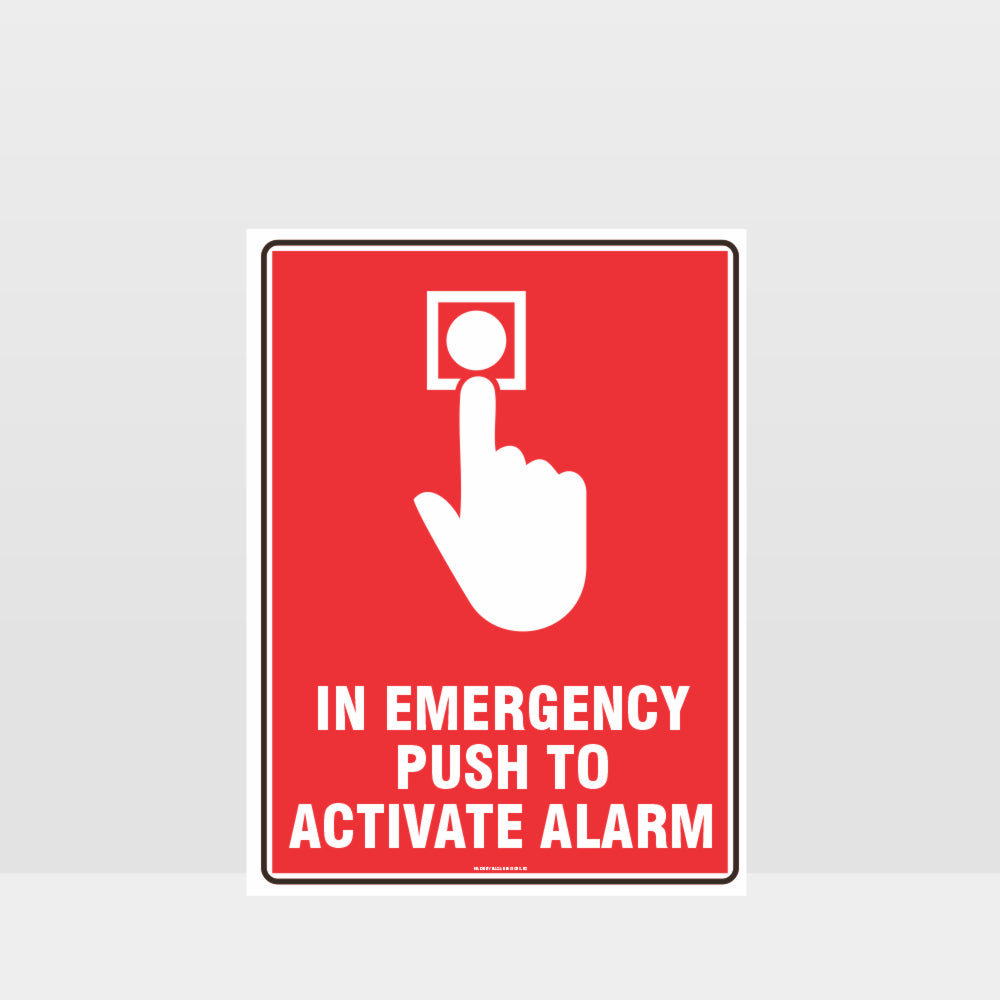 Custom Sign,In Emergency Push To Activate Alarm Sign