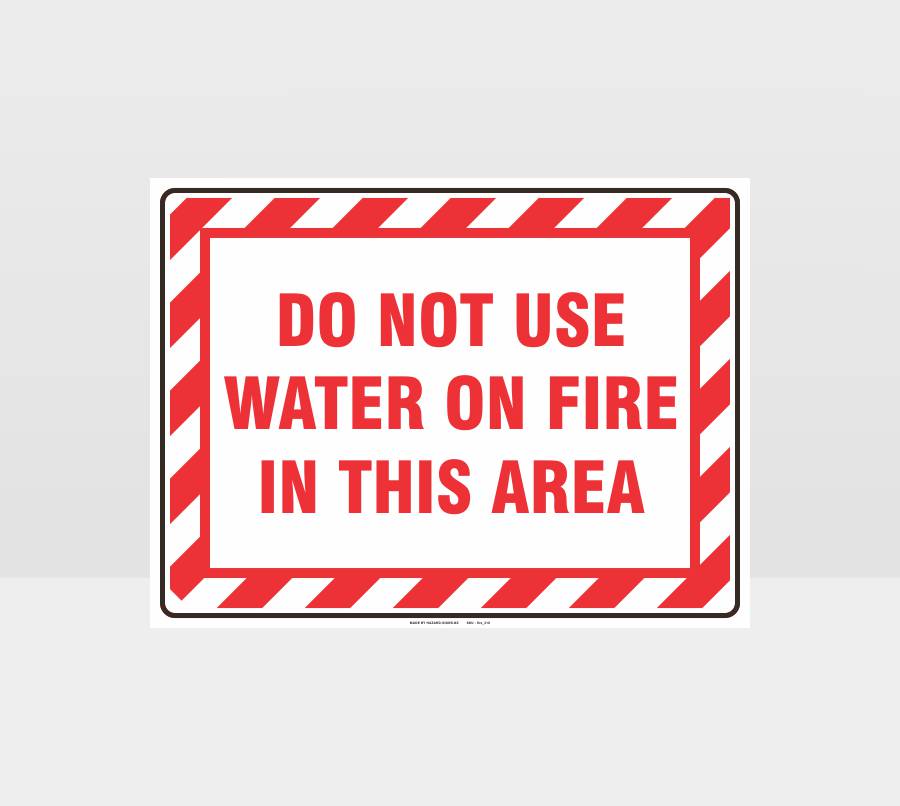 Custom Gate Signs,Do Not Use Water On Fire Sign