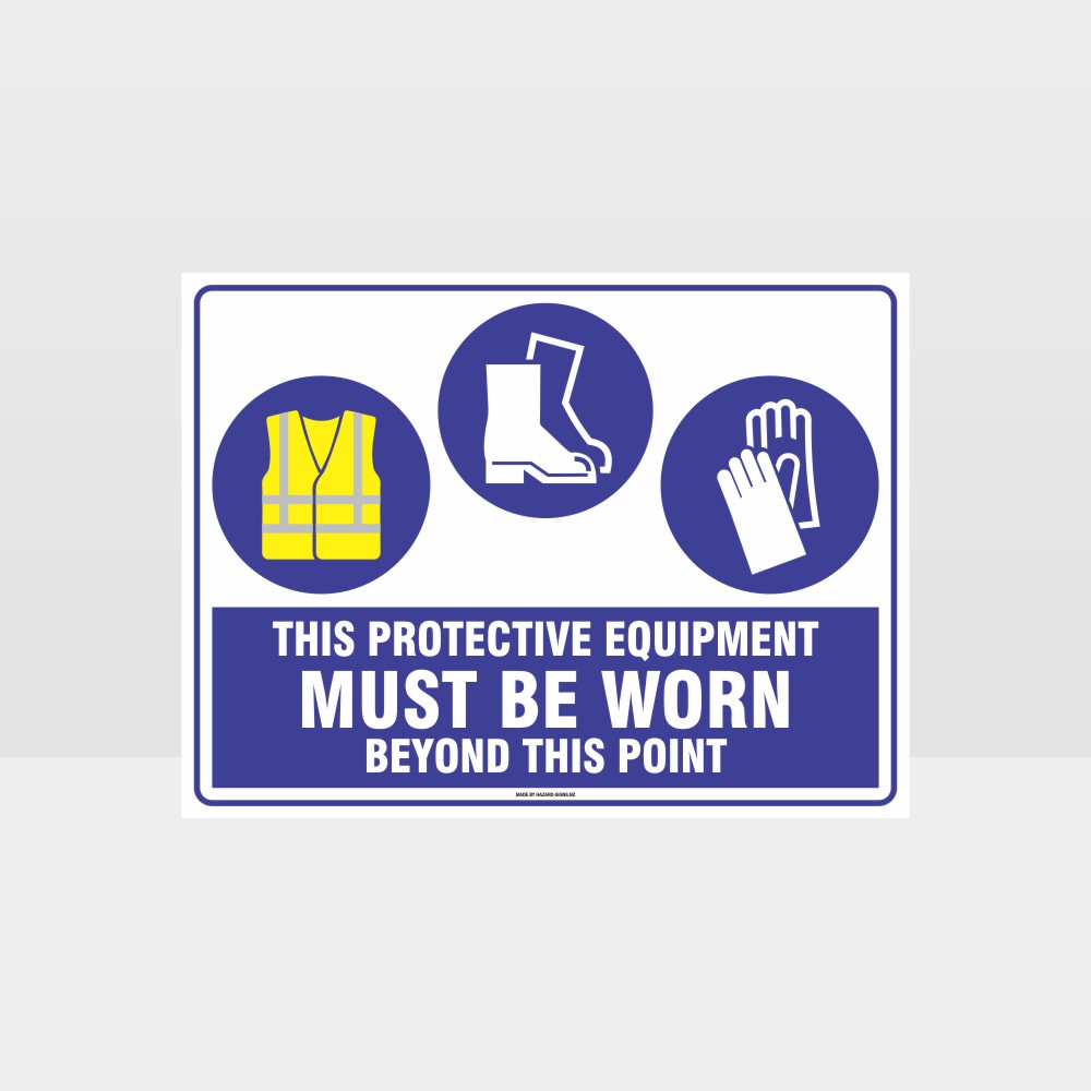 Customized Hazard Signs,This Protective Equipment Must Be Worn Beyond This Point Hi+F+G
