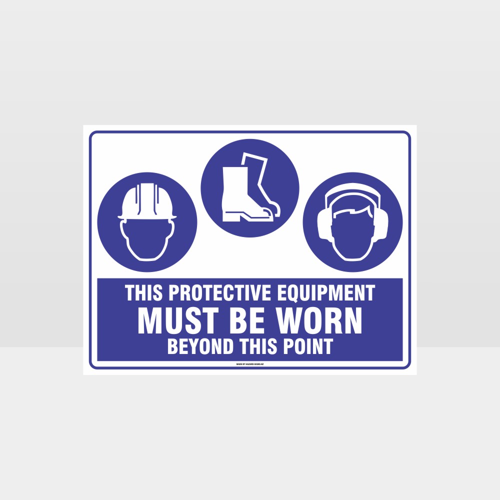Custom Gate Signs,This Protective Equipment Must Be Worn Beyond This Point H+F+Ear