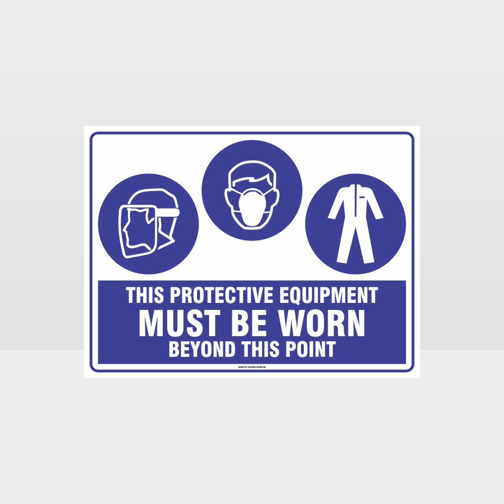 Custom Signs Outdoor Metal,This Protective Equipment Must Be Worn Beyond This Point F+M+C