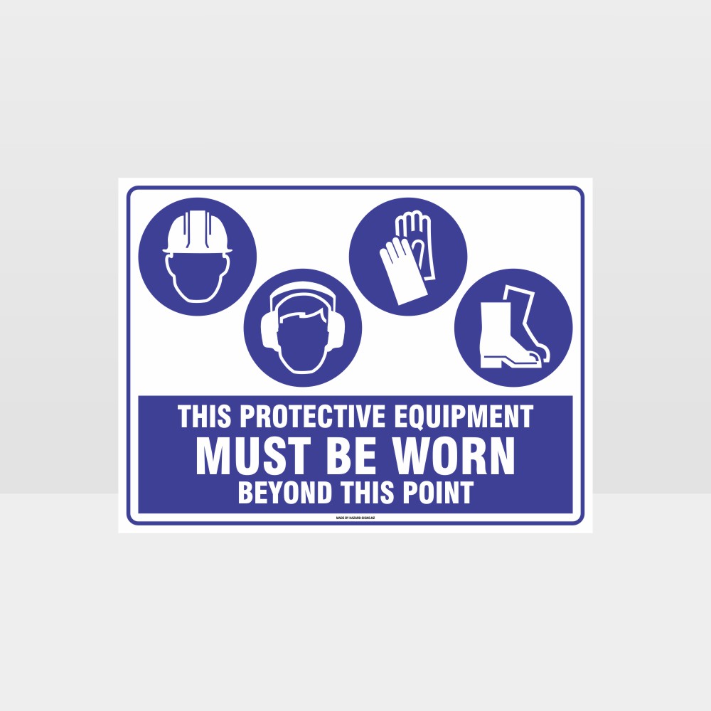 Customized Hazard Signs,This Protective Equipment Must Be Worn Beyond This Point H+E+G+F