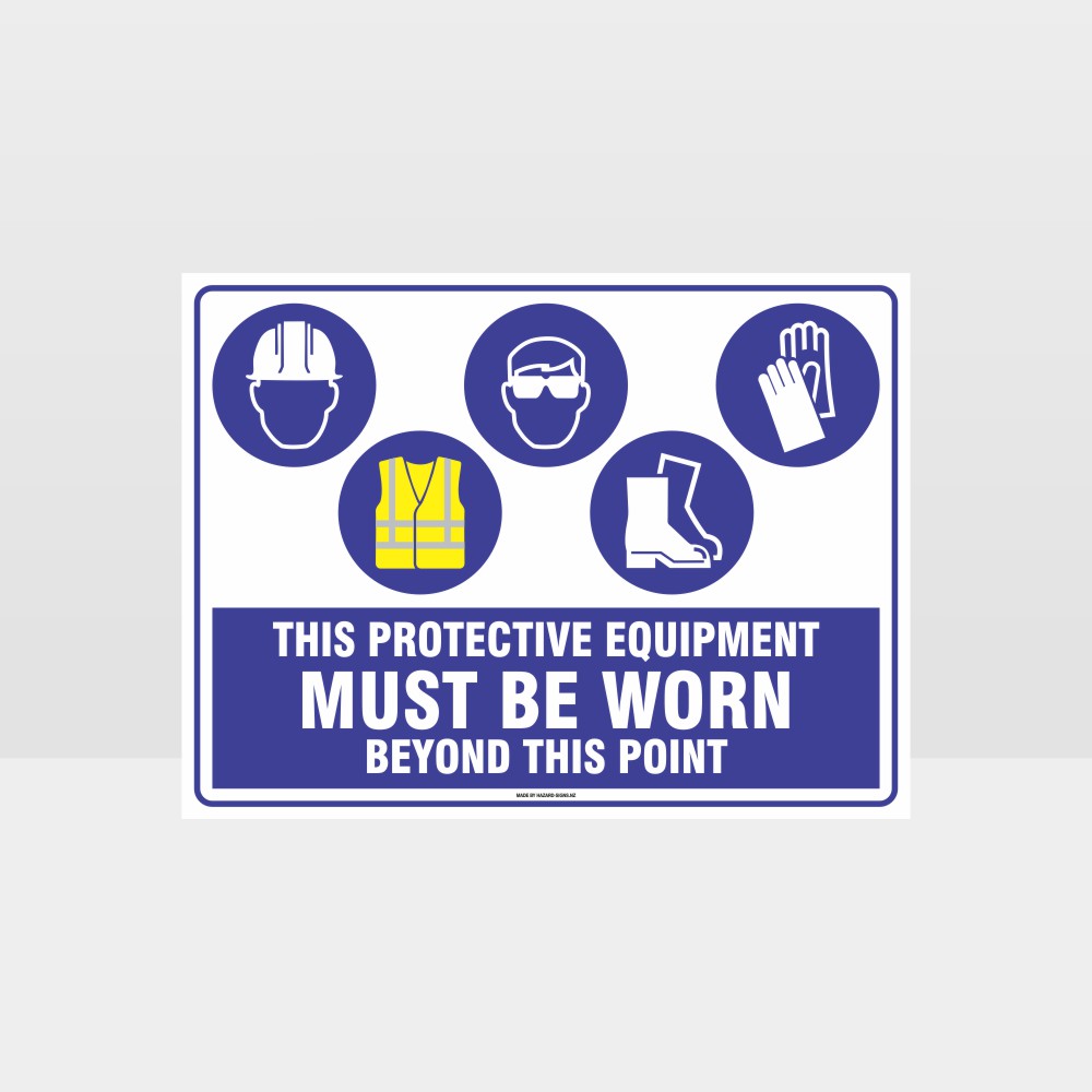 Customized Safety Signs,This Protective Equipment Must Be Worn Beyond This Point H+Hi+Eye+F+G