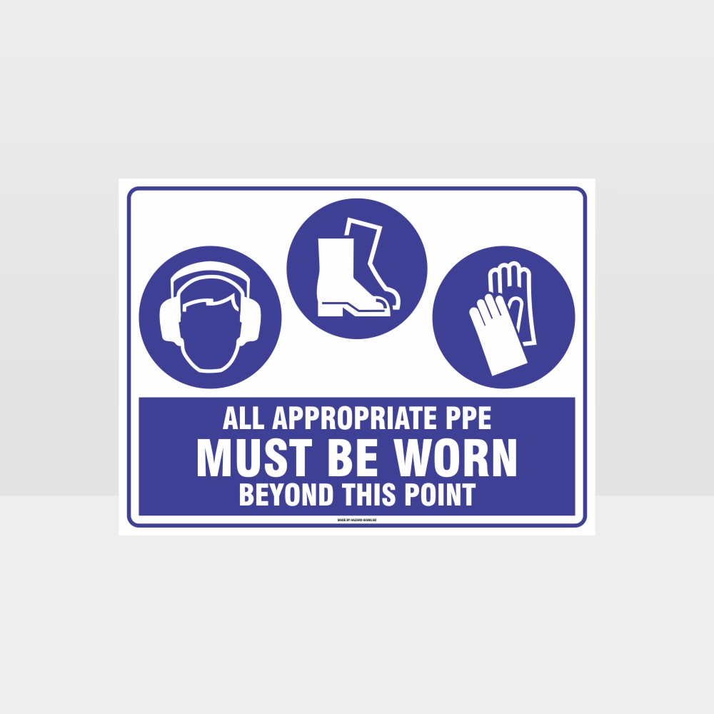 Custom Sign,All Appropriate Ppe Must Be Worn Beyond This Point Eye+F+G