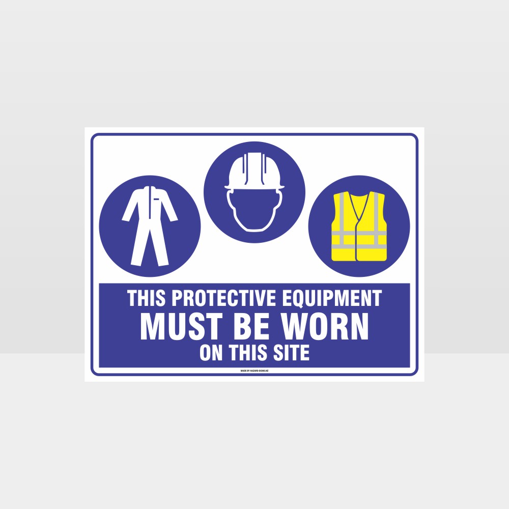 Custom Metal Sign,This Protective Equipment Must Be Worn On This Site C+H+Hi