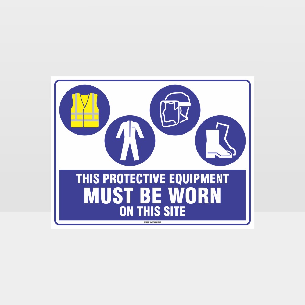 Custom Signs Outdoor Metal,This Protective Equipment Must Be Worn On This Site Hi+C+Face+F