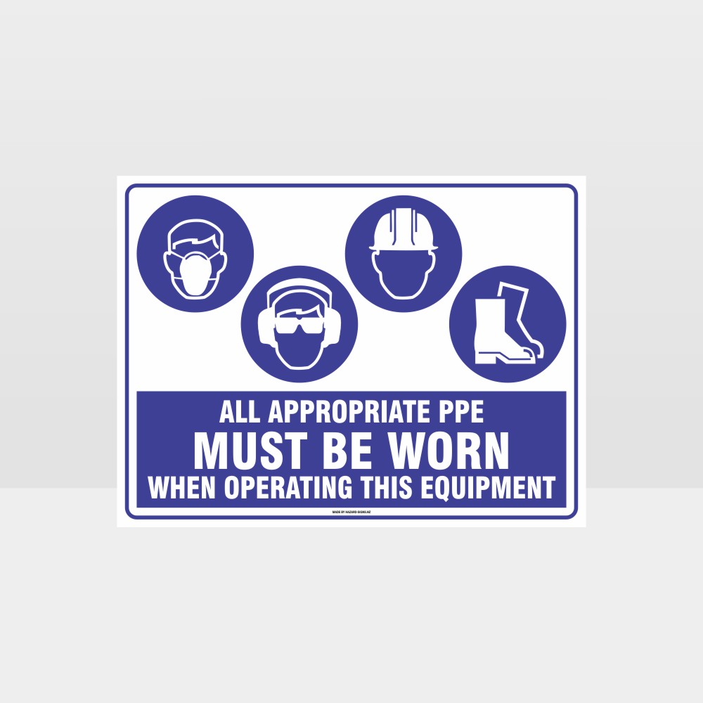 Custom Design Sign,Appropriate Ppe Must Be Worn When Operating This Equipment M+Ee+H+F