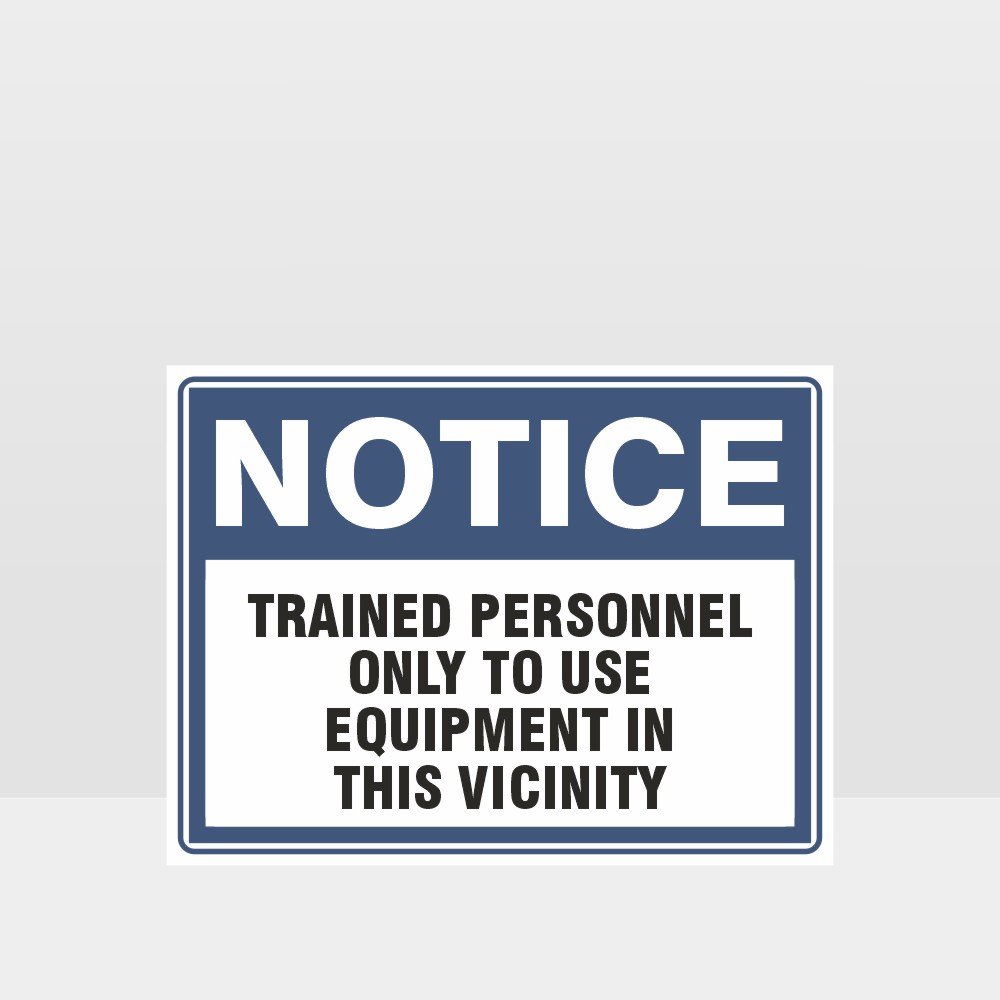 Customized Safety Signs,Trained Personnel Only To Use Equipment Sign