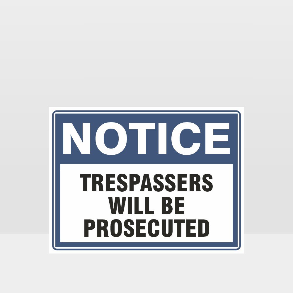 Customized Safety Signs,Trespassers Will Be Prosecuted Sign