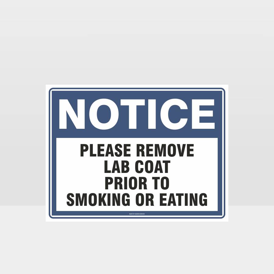 Custom Yard Signs,Please Remove Lab Coat Prior To Smoking Or Eating Sign