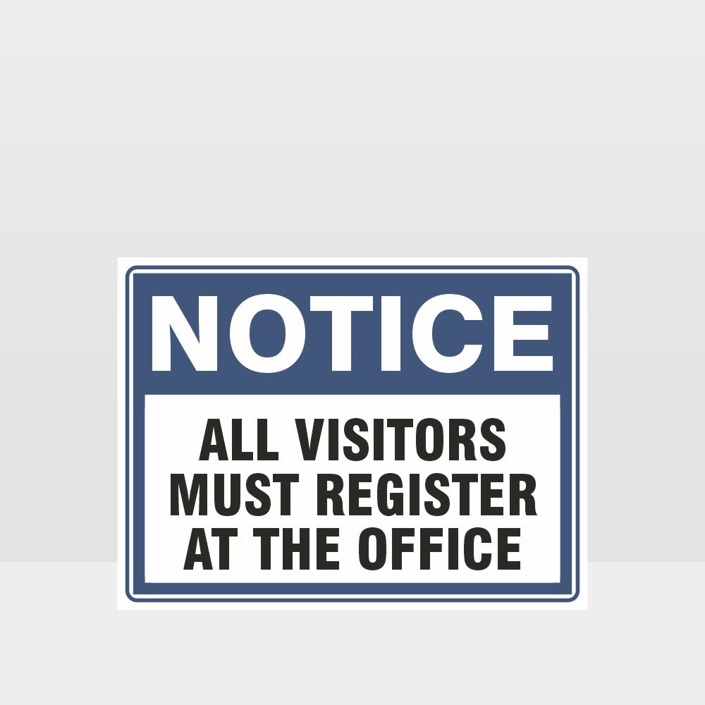 Custom Metal Sign,All Visitors Must Register At The Office Sign
