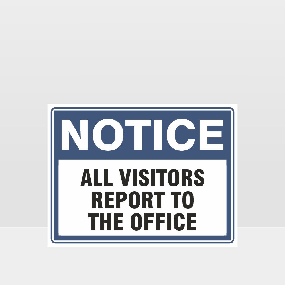 Custom Signs For Business,All Visitors Report To The Office Sign