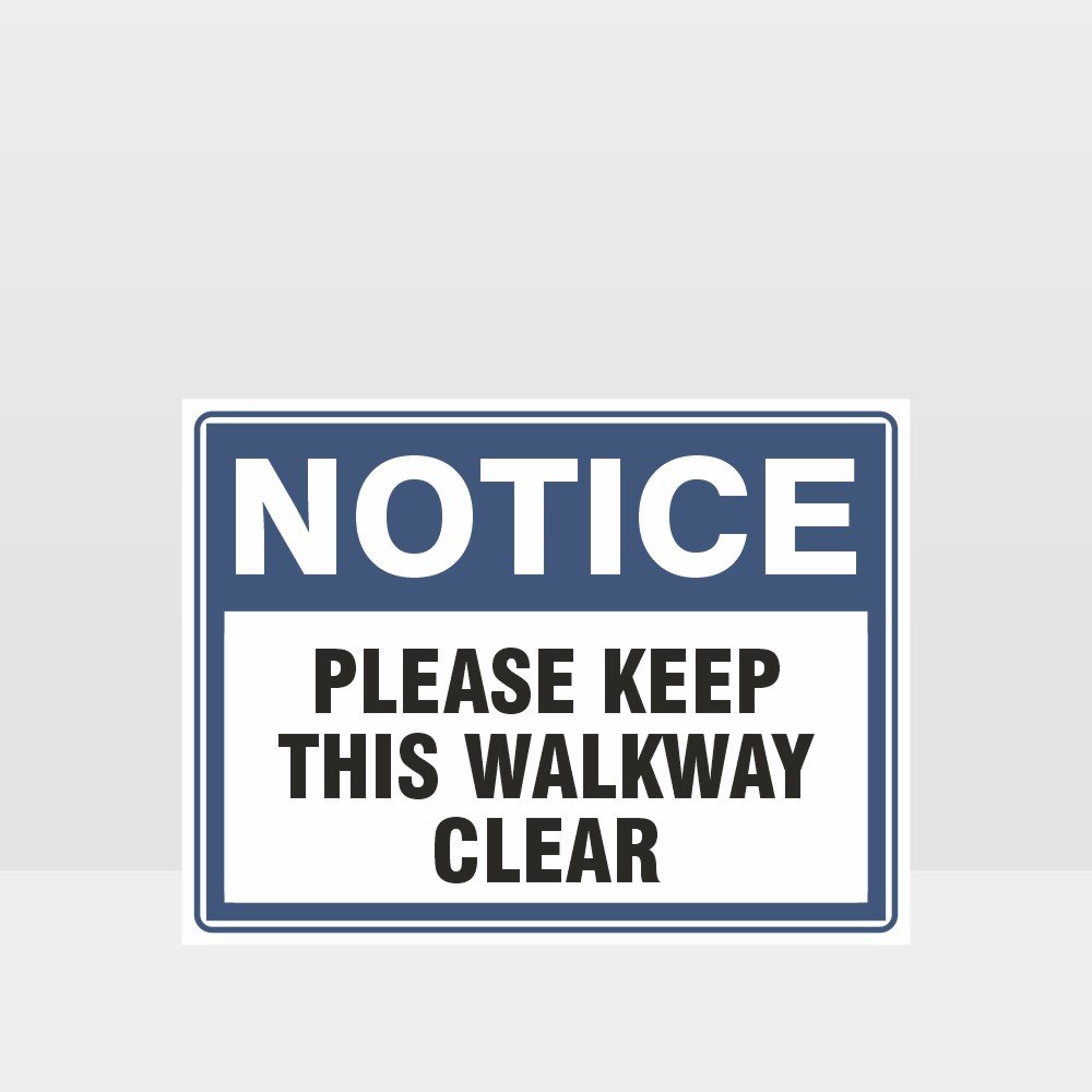 Customized Safety Signs,Please Keep This Walkway Clear Sign