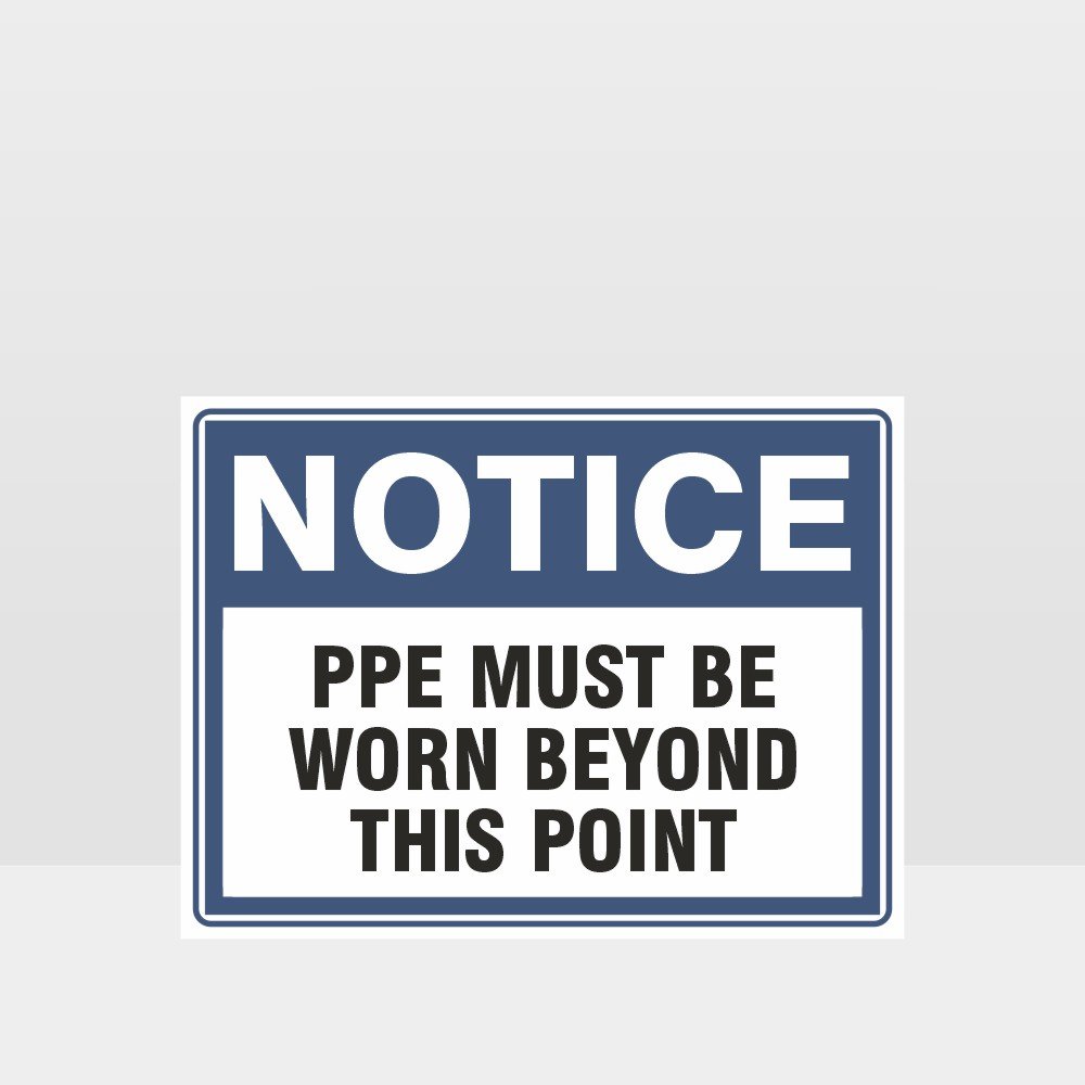 Custom Signs Personalized,Ppe Must Be Worn Beyond This Point Sign