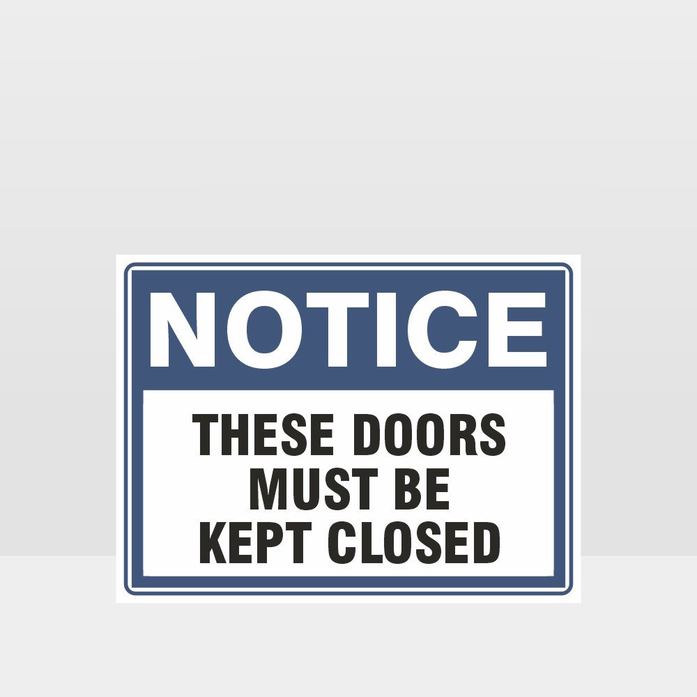 Custom Signs Personalized,These Doors Must Be Kept Closed Sign
