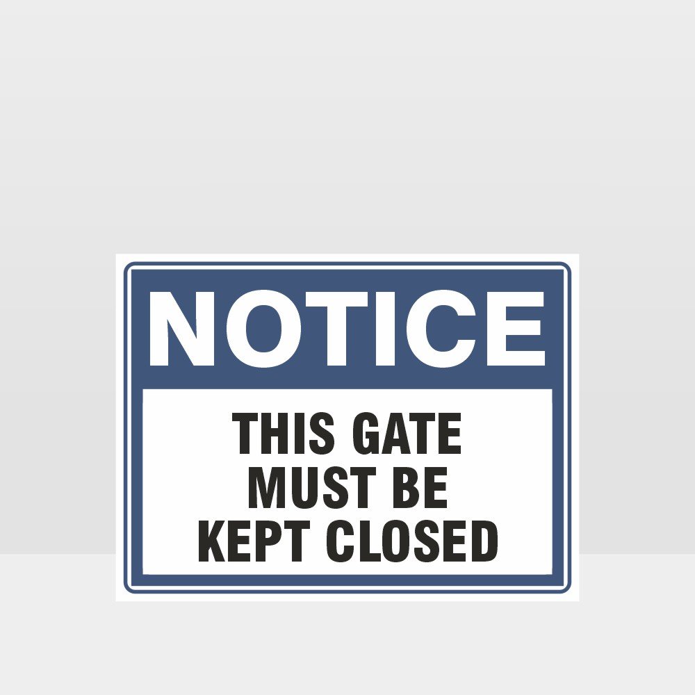 Custom Yard Signs,This Gate Must Be Kept Closed Sign