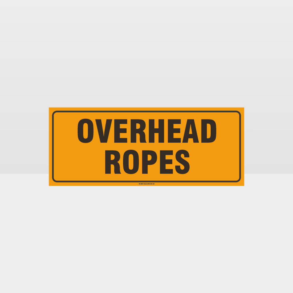 Customized Hazard Signs,Overhead Ropes Sign