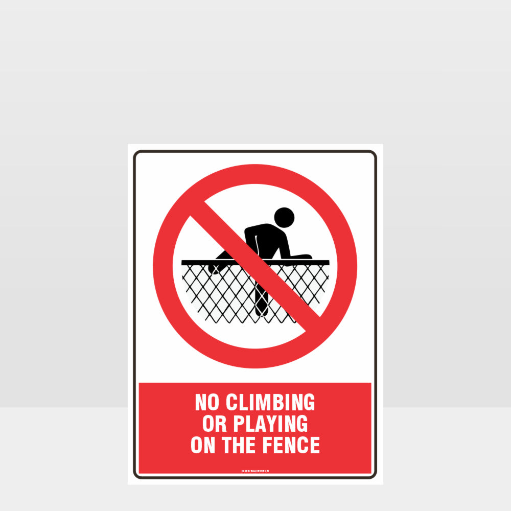 Custom Sign,Prohibition No Climbing Or Playing On The Fence Sign