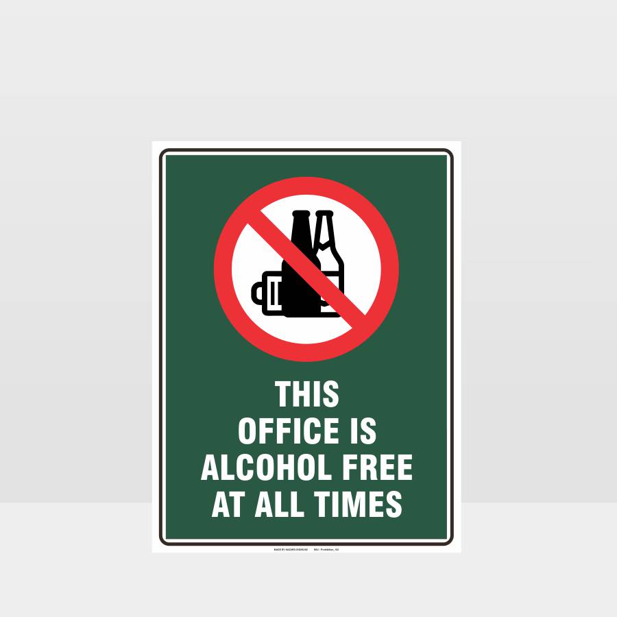 Custom Sign,Prohibition This Office Is Alcohol Free At All Times Sign