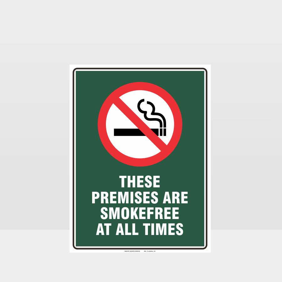 Custom Gate Signs,Prohibition These Premises Are Smokefree At All Times Sign