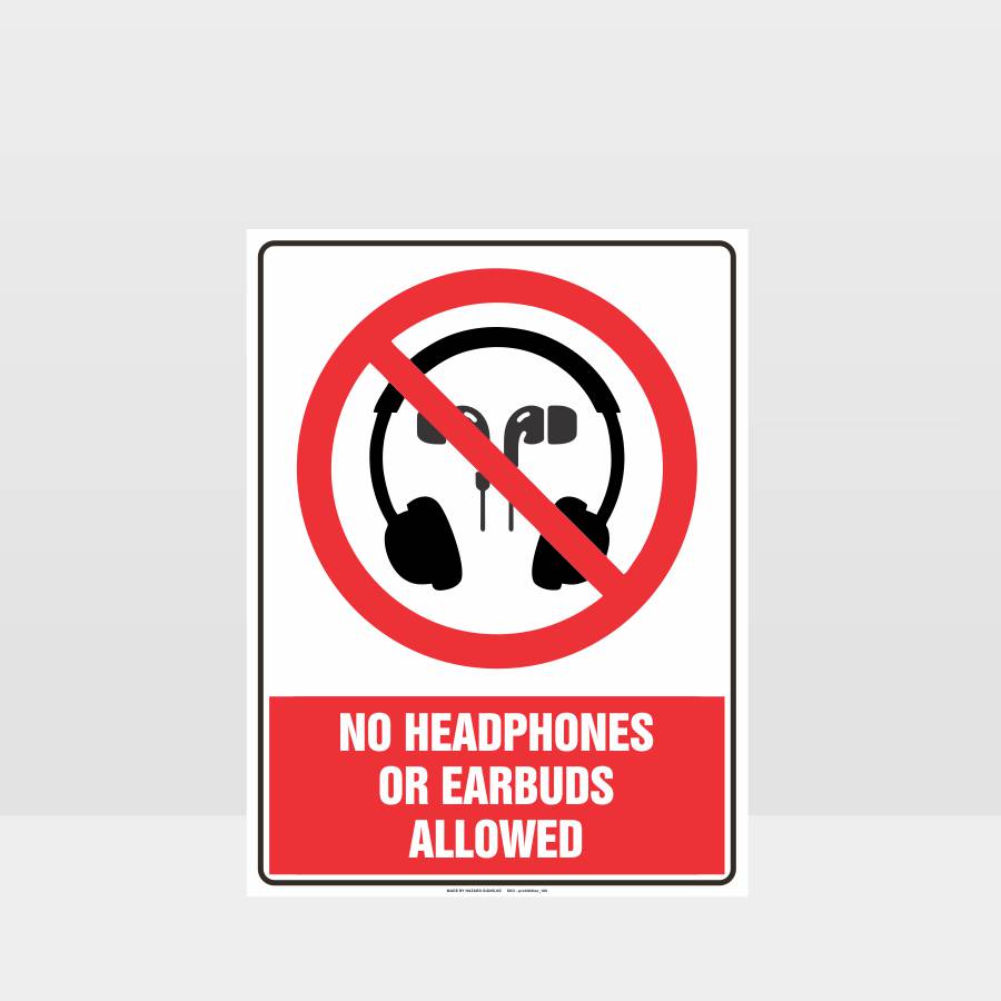 Custom Design Sign,No Headphones Or Earbuds Allowed Sign