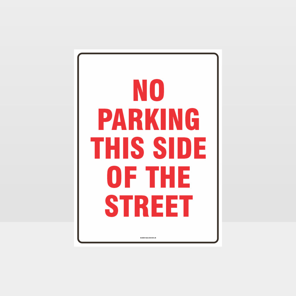 Custom Yard Signs,No Parking This Side Of Street Sign