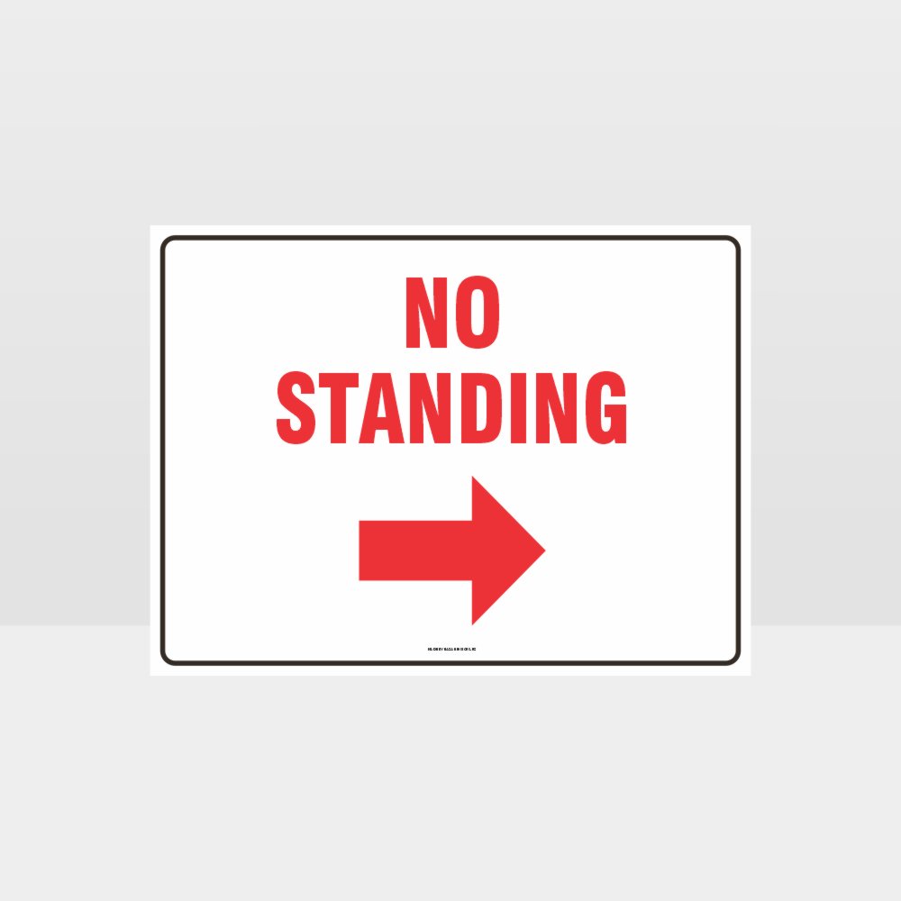 Custom Design Sign,No Standing Right Arrow Sign