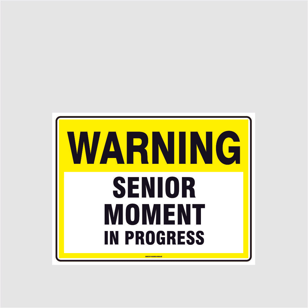 Custom Signs Personalized,Warning Senior Moment