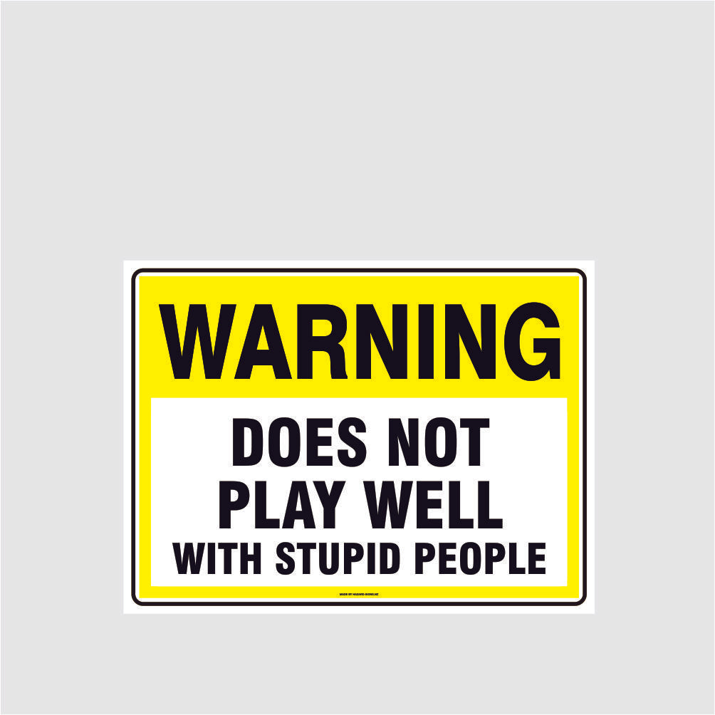 Custom Metal Sign,Warning Does Not Play Well