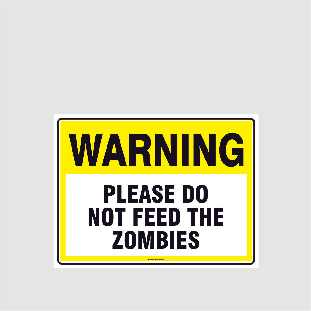 Custom Yard Signs,Warning Please Do Not Feed The Zombies