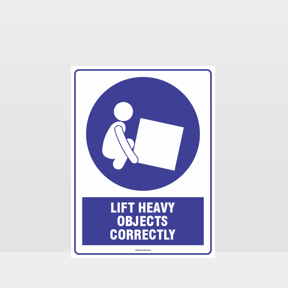 Custom Signs For Business,Mandatory Lift Heavy Objects Correctly Sign