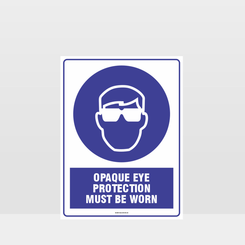 Customized Safety Signs,Mandatory Opaque Eye Protection Must Be Worn Sign